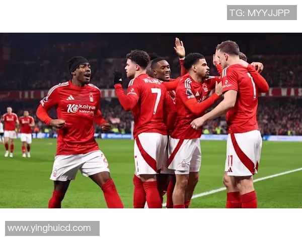 英超分析：诺丁汉森林稳步前行持续收获积分表现抢眼